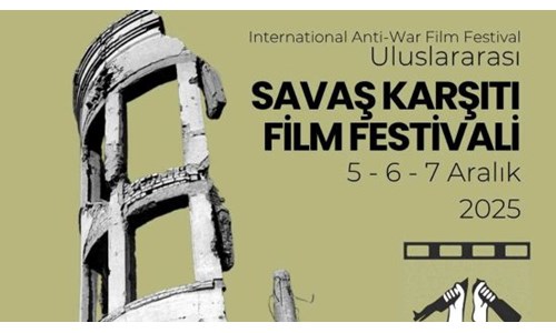 ULUSLARARASI SAVAŞ KARŞITI FİLM FESTİVALİ BAŞLIYOR